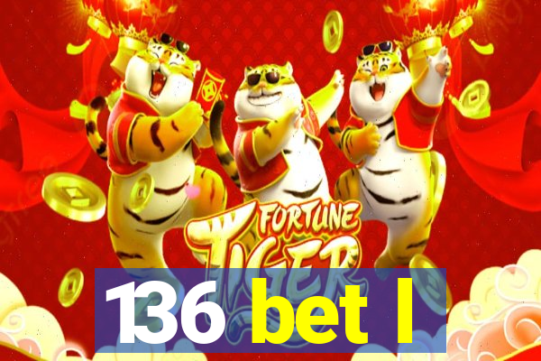 136 bet l